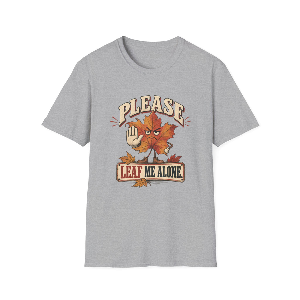 Leaf Me Alone T-Shirt