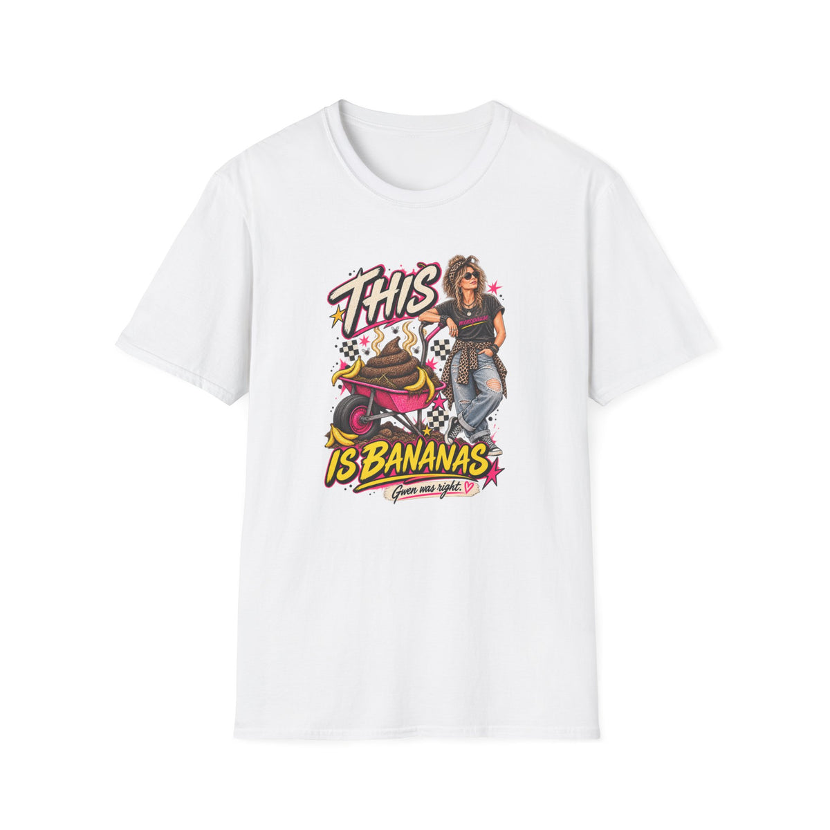 Sh*t Is Bananas T-Shirt - stand