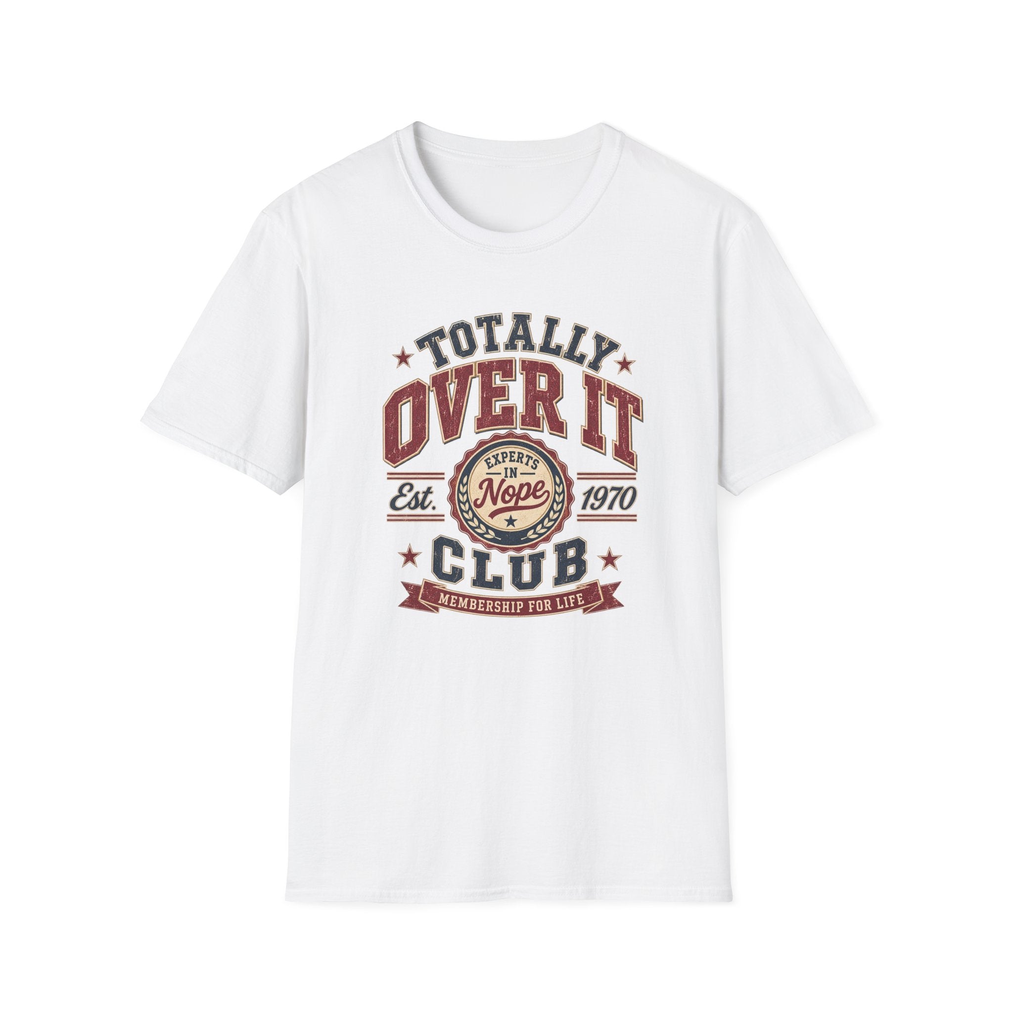 Totally Over It T-Shirt