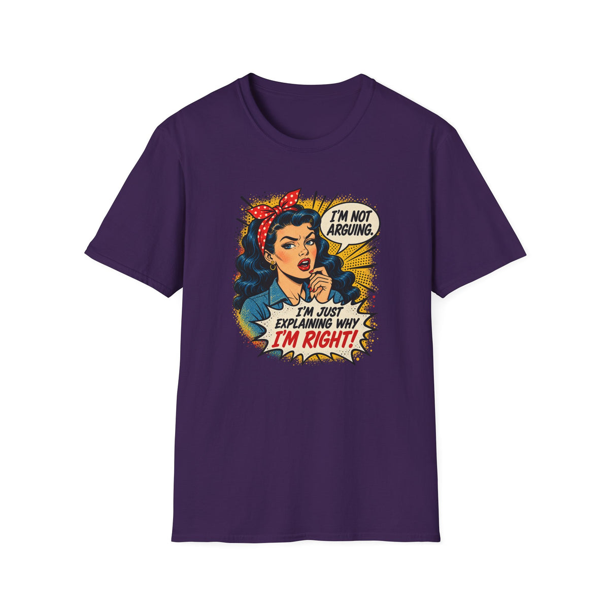 I'm Not Arguing T-Shirt