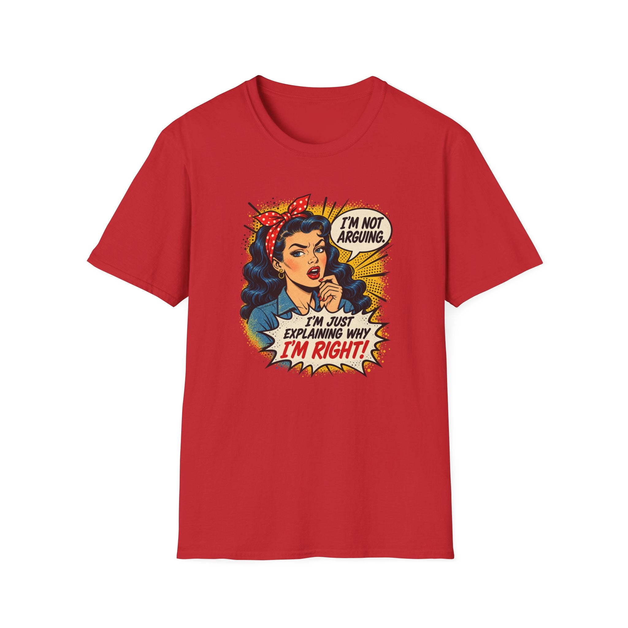 I'm Not Arguing T-Shirt