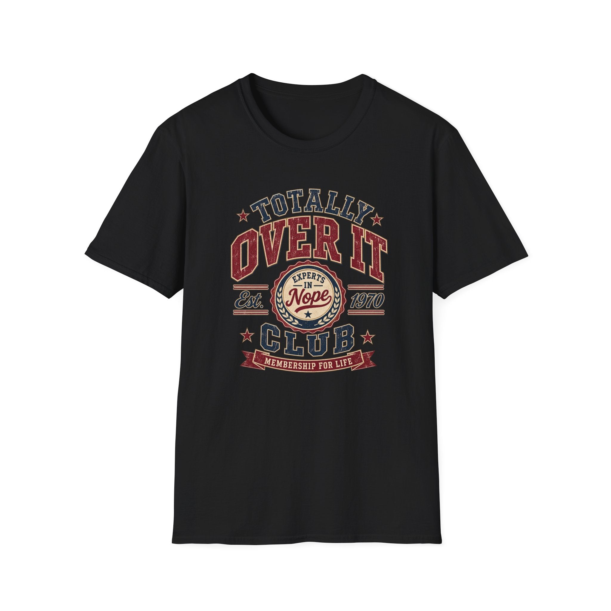 Totally Over It T-Shirt