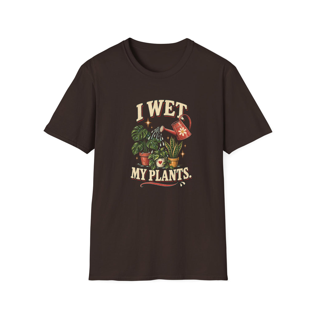 I Wet My Plants T-Shirt