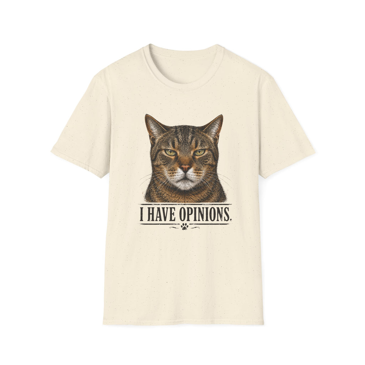 I Have Opinions T-shirt