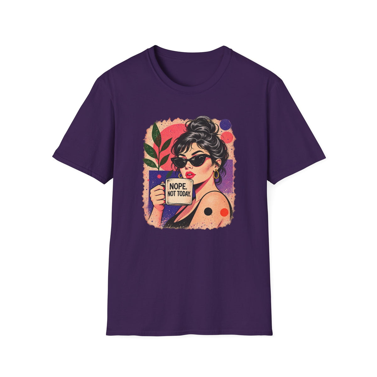 Nope Not Today T-Shirt