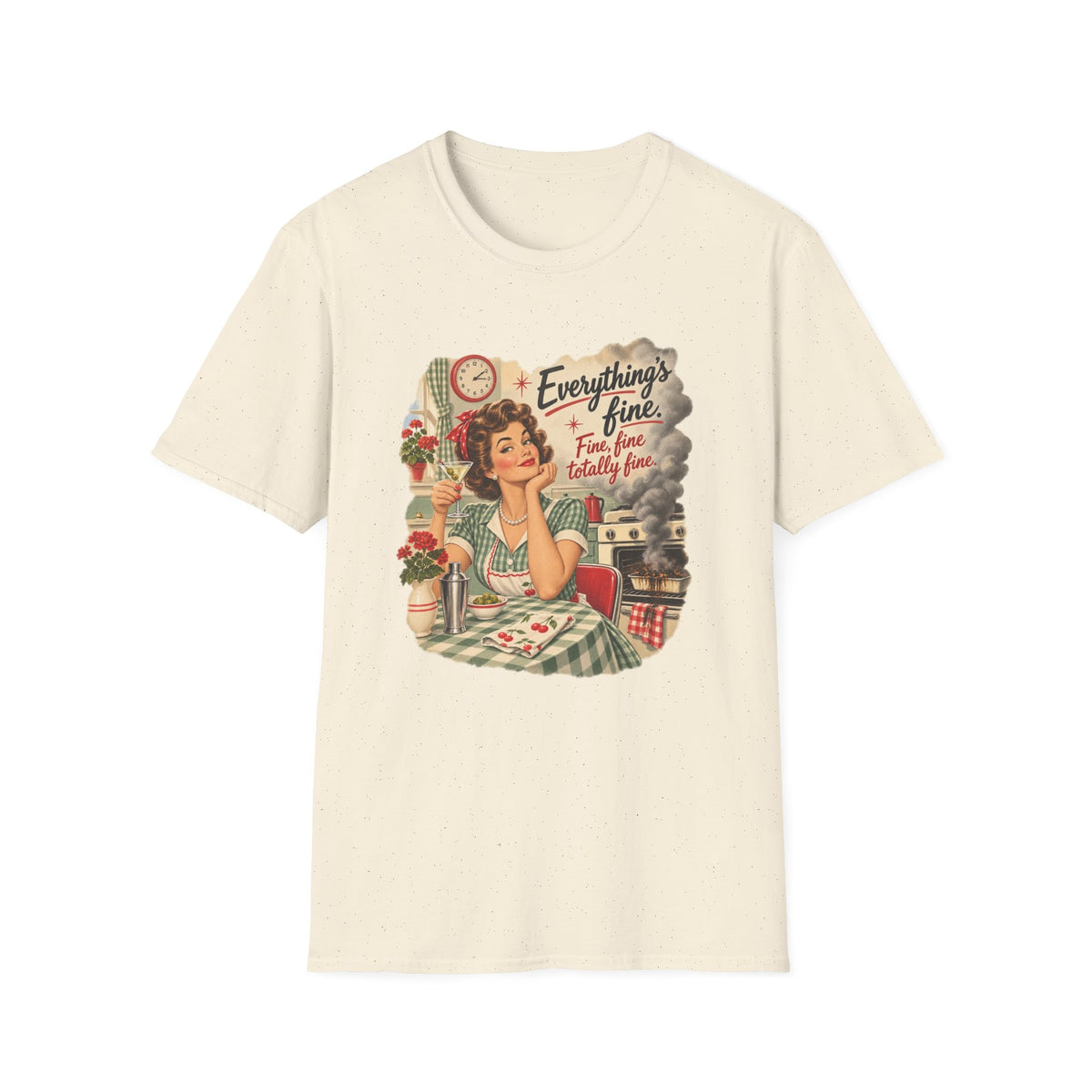 Everything's Fine T-Shirt