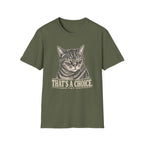 That's A Choice T-shirt