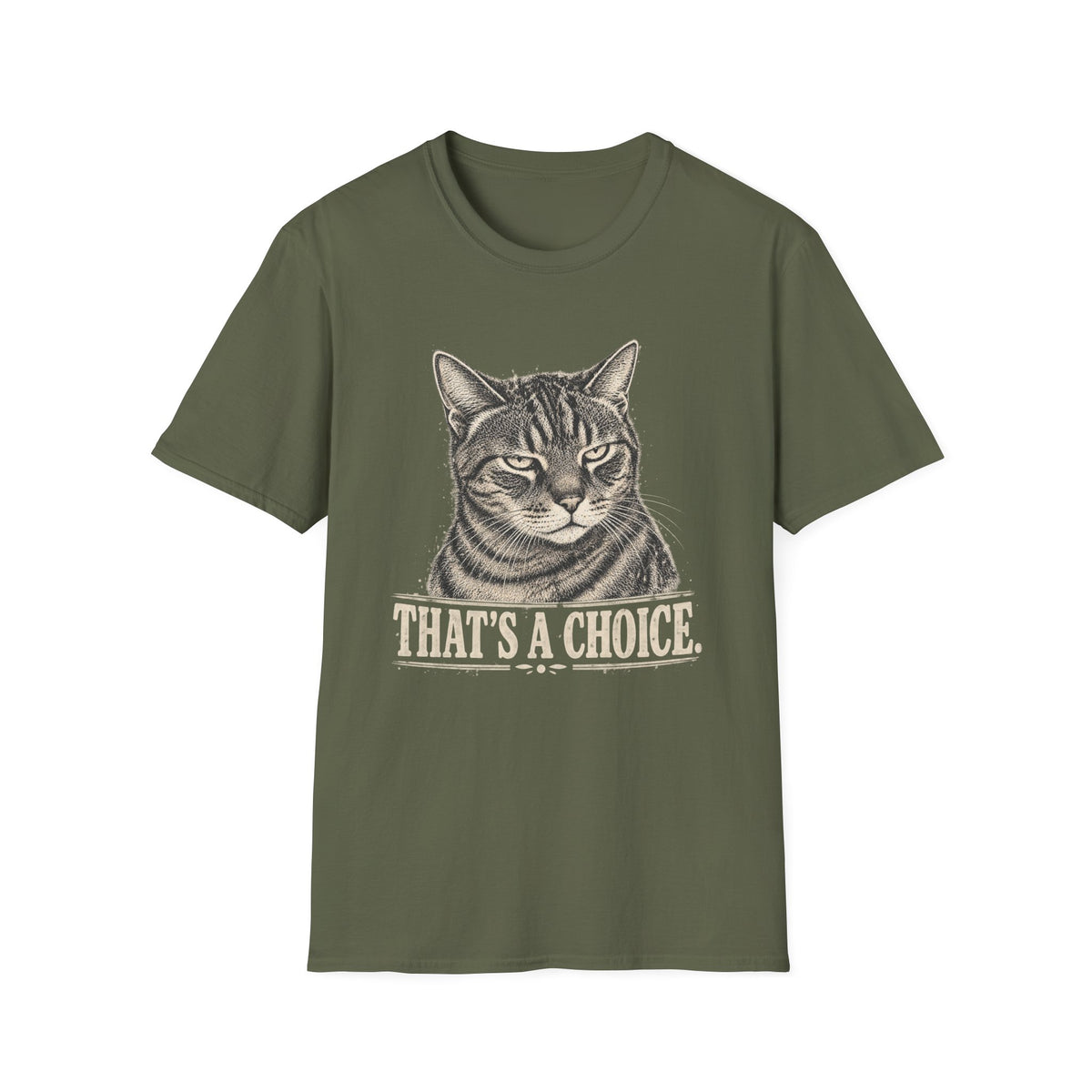 That's A Choice T-shirt