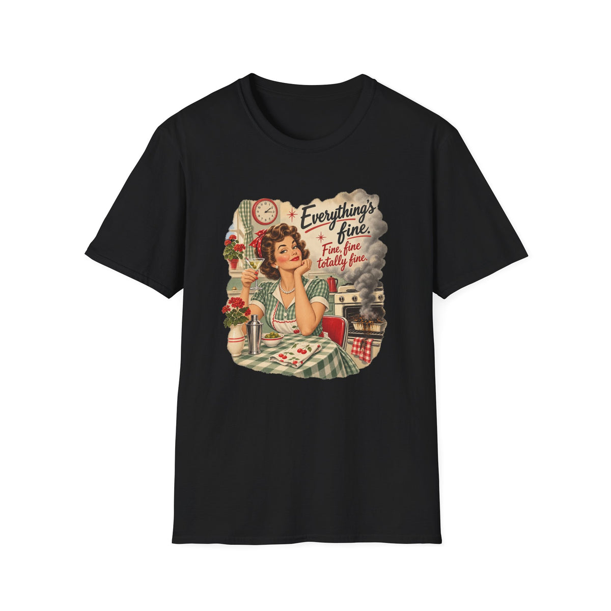 Everything's Fine T-Shirt