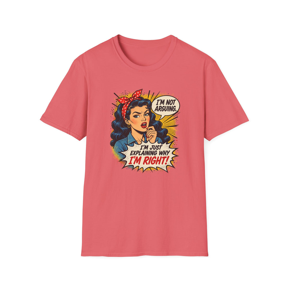 I'm Not Arguing T-Shirt