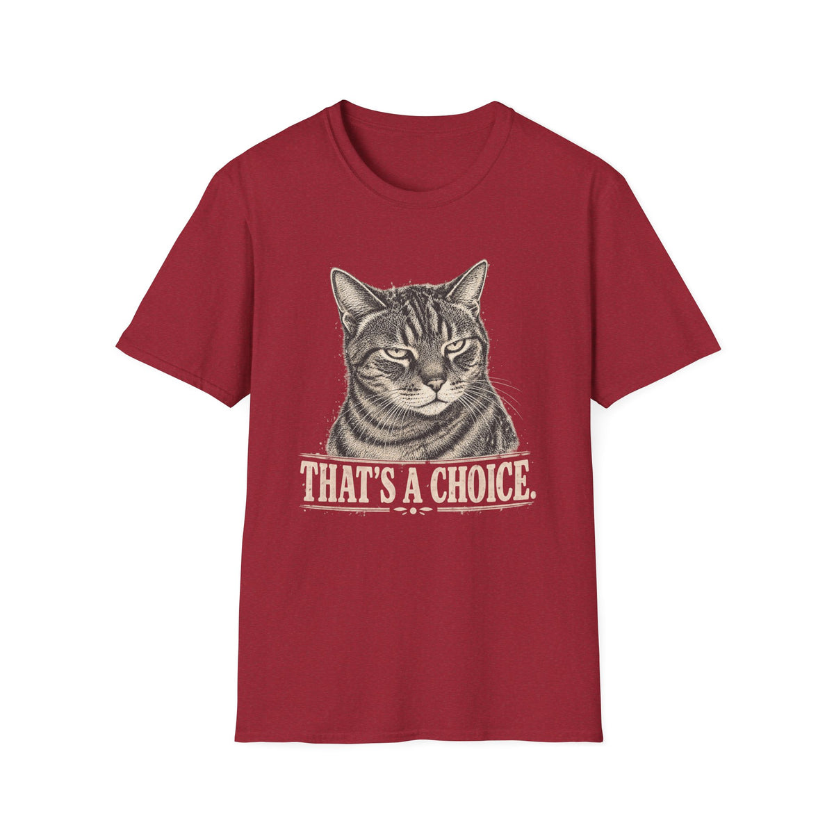 That's A Choice T-shirt