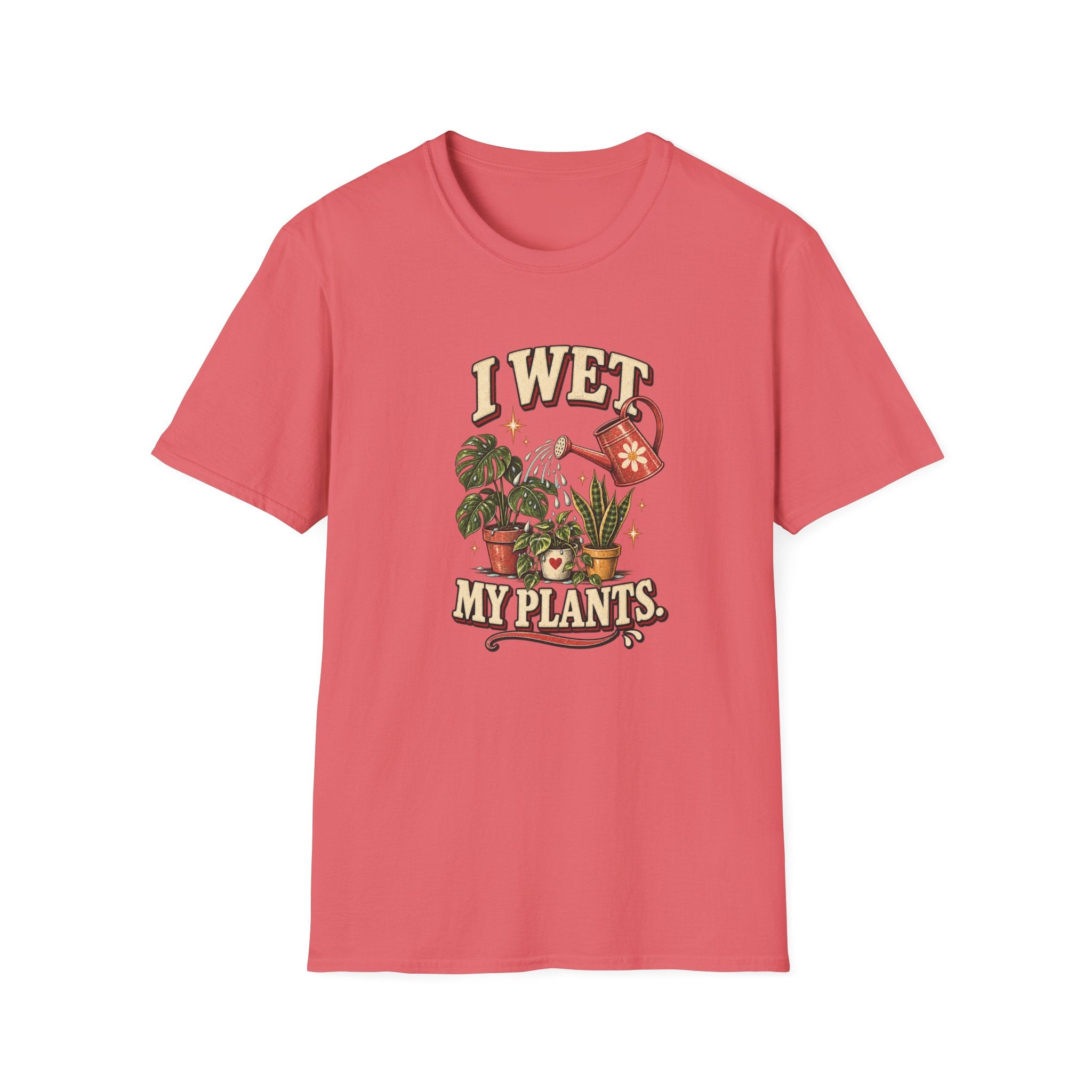 I Wet My Plants T-Shirt