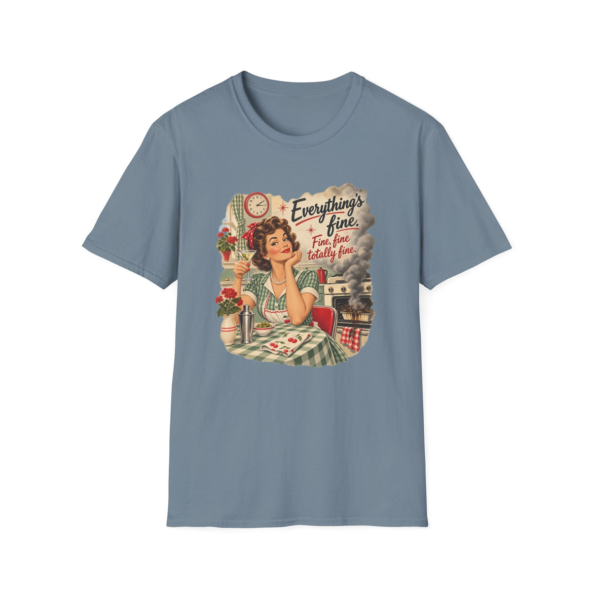 Everything's Fine T-Shirt