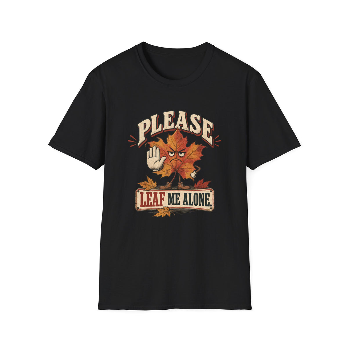 Leaf Me Alone T-Shirt