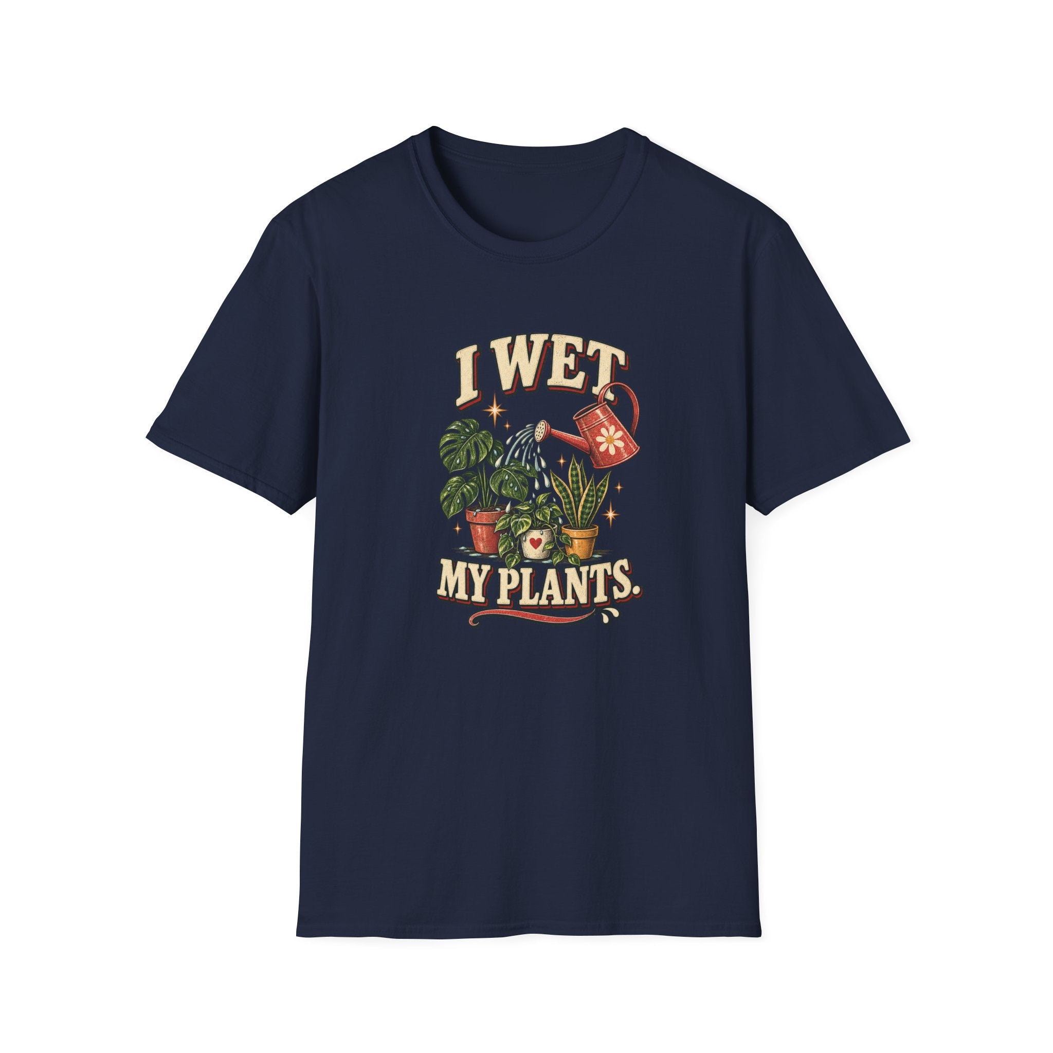 I Wet My Plants T-Shirt