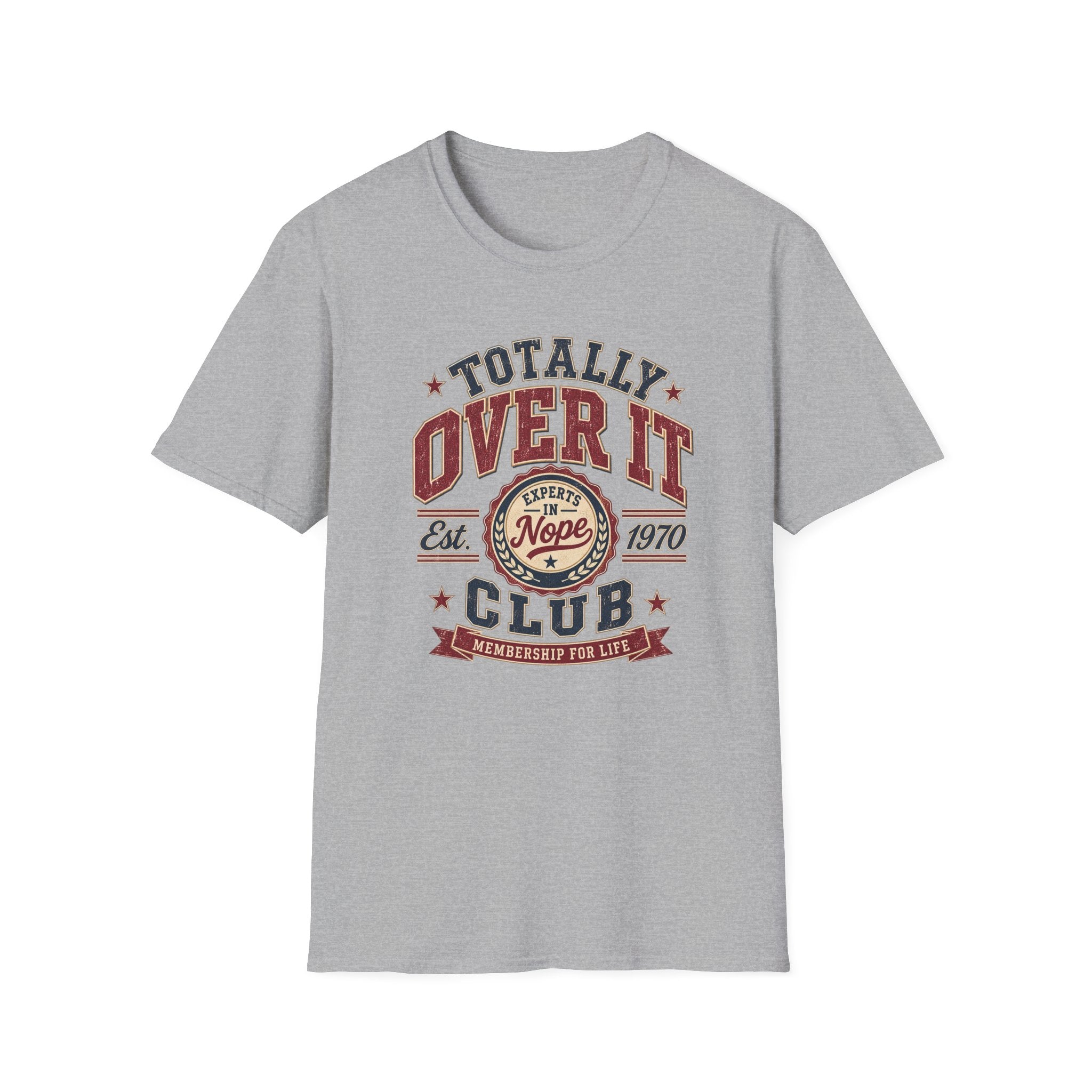 Totally Over It T-Shirt